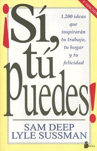 23305-SI TU PUEDES! / 1200 IDEAS QUE INSPIRARAN TU TRABAJO, TU HOGAR Y TU FELICIDAD