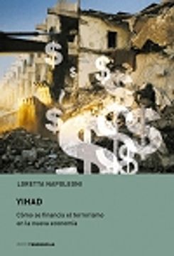 23975-YIHAD / COMO SE FINANCIA EL TERRORISMO EN LA NUEVA ECONOMIA