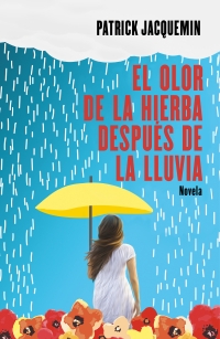 5559-OLOR DE LA HIERBA DESPUES DE LA LLUVIA, EL