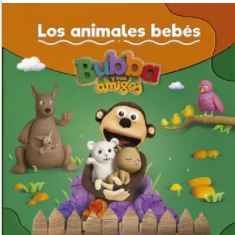 19767-BUBBA Y SUS AMIGOS / LOS ANIMALES BEBES
