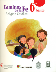 15843-CAMINOS DE LA FE 6 BASICO RELIGION CATOLICA