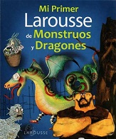 28217-MI PRIMER LAROUSSE DE MONSTRUOS Y DRAGONES