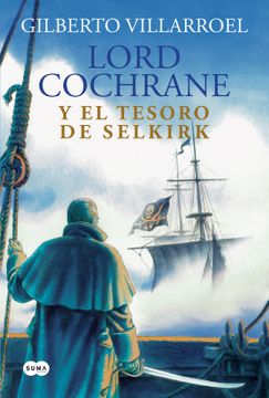 25689-LORD COCHRANE Y EL TESORO DE SELKIRK