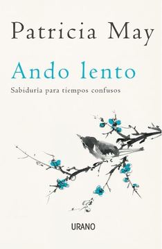 5218-ANDO LENTO: SABIDURIA PARA TIEMPOS CONFUSOS