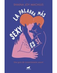 6763-PALABRA MAS SEXY ES SI, LA