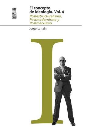 33413-CONCEPTO DE IDEOLOGIA / VOL 4