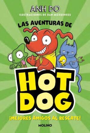 32148-AVENTURAS DE HOTDOG 1, LAS: MEJORES AMIGOS AL RESCATE!