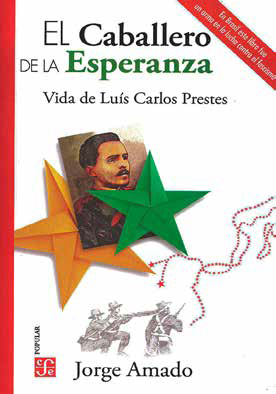 32963-CABALLERO DE LA ESPERANZA : VIDA DE LUIS CARLOS PRESTES, EL