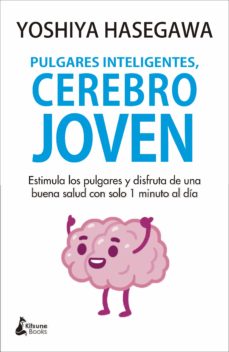 32589-PULGARES INTELIGENTES, CEREBRO JOVEN