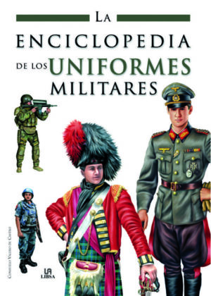 34530-ENCICLOPEDIA DE LOS UNIFORMES MILITARES, LA