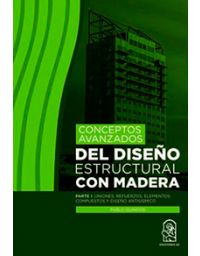 10515-CONCEPTOS AVANZADOS DEL DISEÑO ESTRUCTURAL CON MADERA : PARTE I
