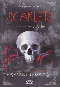 23860-SCARLETS / UNA NOVELA EN EL MUNDO ASYLUM