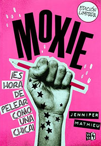 3429-MOXIE : ES HORA DE PELEAR COMO UNA CHICA