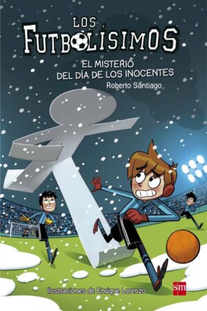 30920-FUTBOLISIMOS 11, LOS : EL MISTERIO DEL DIA DE LOS INOCENTES
