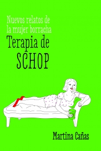 6221-TERAPIA DE SCHOP : RELATOS DE UNA MUJER BORRACHA 3