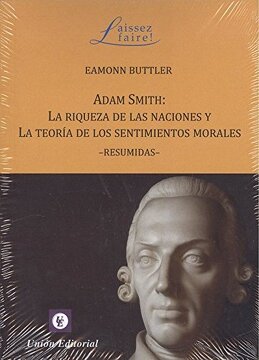 27874-ADAM SMITH LA RIQUEZA DE LAS NACIONES Y LA TEORIA DE LOS SENTIMIENTOS MORALES