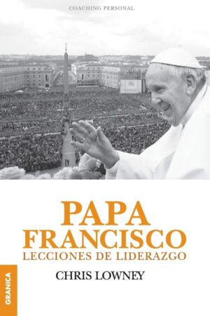 37016-PAPA FRANCISCO : LECCIONES DE LIDERAZGO