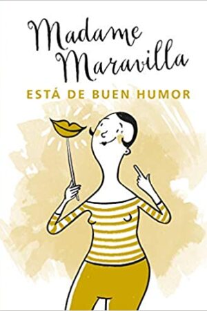 37962-MADAME MARAVILLA ESTA DE BUEN HUMOR