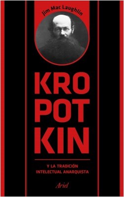 5477-KROPOTKIN Y LA TRADICION INTELECTUAL ANARQUISTA