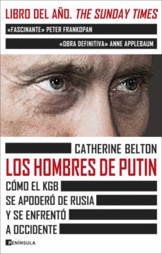 38588-HOMBRES DE PUTIN, LOS: COMO EL KGB SE APODERO DE RUSIA Y SE ENFRENTO A OCCIDENTE