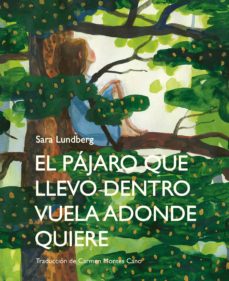 39774-PAJARO QUE LLEVO DENTRO VUELA ADONDE QUIERE, EL