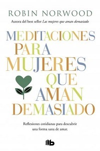 30974-MEDITACIONES PARA MUJERES QUE AMAN DEMASIADO