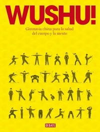 39842-WUSHU! GIMNASIA CHINA PARA LA SALUD DEL CUERPO Y LA MENTE