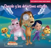 11802-MI PERRO CHOCOLO : CHOCOLO Y LOS DETECTIVES ESTRELLA