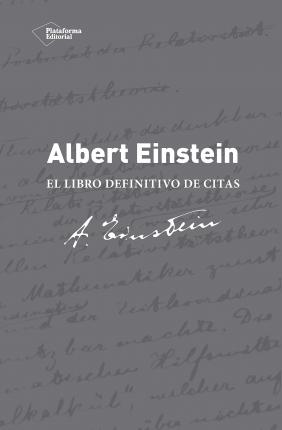 15067-ALBERT EINSTEIN EL LIBRO DEFINITIVO DE CITAS