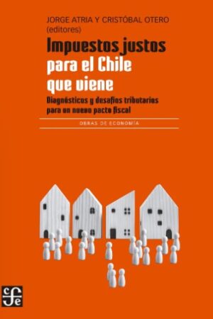 40585-IMPUESTOS JUSTOS PARA EL CHILE QUE VIENE