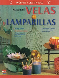41545-INGENIO Y CREATIVIDAD : MANUALIDADES VELAS Y LAMPARILLAS