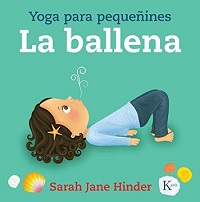 35734-BALLENA, LA : YOGA PARA PEQUEÑINES