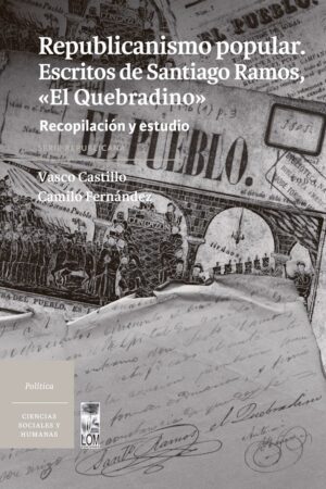 18216-REPUBLICANISMO POPULAR / ESCRITOS DE SANTIAGO RAMOS EL QUEBRADINO