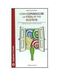 9271-COMO CONSEGUIR LA VIDA DE TUS SUEÑOS