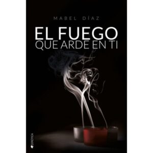 40420-FUEGO QUE ARDE EN TI, EL