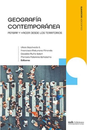 42837-GEOGRAFIA CONTEMPORANEA / PENSAR Y HACER DESDE LOS TERRITORIOS