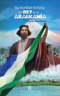 43138-INCREIBLE HISTORIA DEL REY DE LA ARAUCANIA, LA