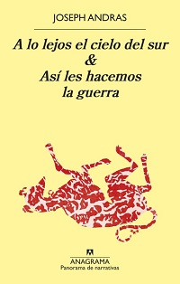 43764-A LO LEJOS EL CIELO DEL SUR & ASI LES HACEMOS LA GUERRA
