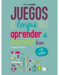 6884-JUEGOS DE LENGUA PARA APRENDER A ESCRIBIR BIEN + 6 AÑOS