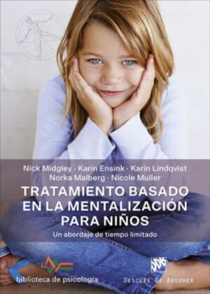 36059-TRATAMIENTO BASADO EN LA MENTALIZACION PARA NIÑOS: UN ABORDAJE DE TIEMPO LIMITADO