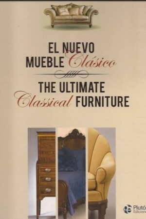 37254-NUEVO MUEBLE CLASICO / THE ULTIMATE CLASSICAL FORNITURE