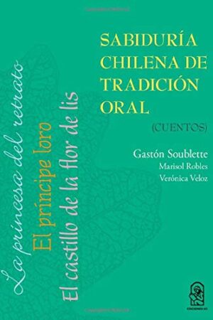11798-SABIDURIA CHILENA DE TRADICION ORAL CUENTOS