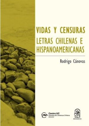 44542-VIDAS Y CENSURAS LETRAS CHILENA E HISPANOAMERICANAS