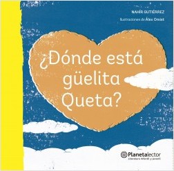16107-DONDE ESTA GUELITA QUETA?