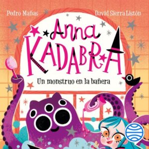 44755-ANNA KADABRA 3. UN MONSTRUO EN LA BAÑERA