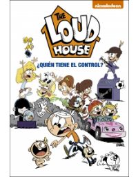 8847-QUIEN TIENE EL CONTROL? THE LOUD HOUSE