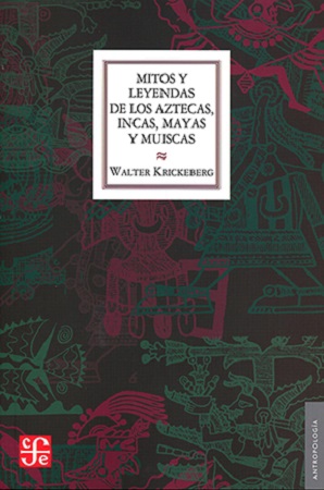 45518-MITOS Y LEYENDAS DE LOS AZTECAS INCAS MAYAS Y MUISCAS