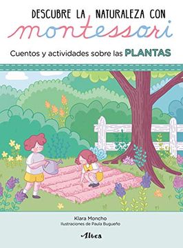 20572-DESCUBRE LA NATURALEZA CON MONTESSORI / CUENTOS Y ACTIVIDADES SOBRE LAS PLANTAS