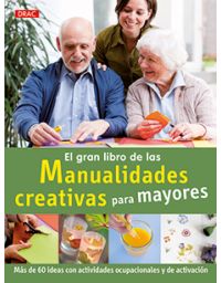 10162-GRAN LIBRO DE LAS MANUALIDADES CREATIVAS PARA MAYORES, EL