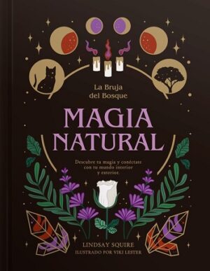 43207-MAGIA NATURAL: LA BRUJA DEL BOSQUE